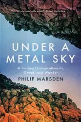 Book cover of Under a Metal Sky by Philip Marsden