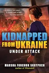 Book cover of Under Attack (Kidnapped From Ukraine #1) by Marsha Forchuk Skrypuch