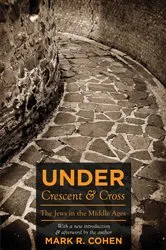 Book cover of Under Crescent and Cross by Mark R. Cohen