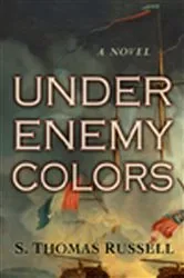 Book cover of Under Enemy Colors by S. Thomas Russell