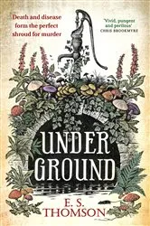 Book cover of Under Ground by E. S. Thomson