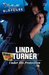 Book cover of Under His Protection by Linda Turner