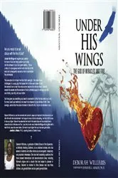 Book cover of UNDER HIS WINGS GOD OF MIRACLES AND FIRE by Unknown