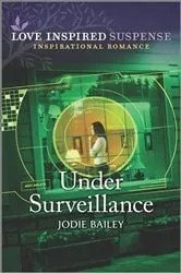 Book cover of Under Surveillance by Jodie Bailey