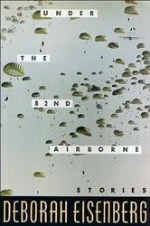 Book cover of Under the 82nd Airborne by Deborah Eisenberg