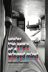 Book cover of under the aegis of a winged mind by Makalani Bandele