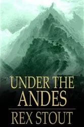 Book cover of Under the Andes by Rex Stout