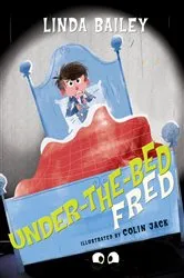 Book cover of Under-the-Bed Fred by Linda Bailey