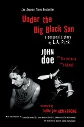 Book cover of Under the Big Black Sun by John Doe