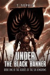Book cover of Under the Black Banner by T. Supkit