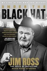 Book cover of Under the Black Hat by Jim Ross