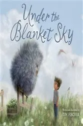 Book cover of Under the Blanket Sky by Tim Fischer