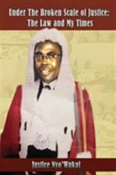 Book cover of Under The Broken Scale of Justice. The Law and My Times by Nyo' Wakai