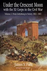 Book cover of Under the Crescent Moon with the XI Corps in the Civil War. Volume 2 by James Pula