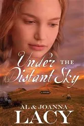 Book cover of Under the Distant Sky by Al Lacy
