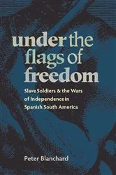 Book cover of Under the Flags of Freedom by Peter Blanchard