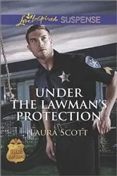 Book cover of Under the Lawman's Protection by Laura Scott