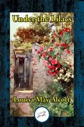 Book cover of Under the Lilacs by Louisa May Alcott