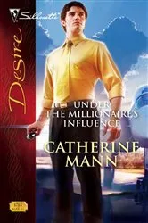 Book cover of Under the Millionaire's Influence by Unknown