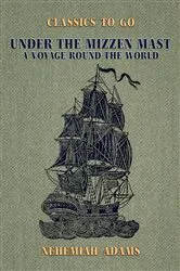 Book cover of Under the Mizzen Mast, A Voyage Round the World by Nehemiah Adams