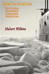 Book cover of Under The North Pole by Hubert Wilkins