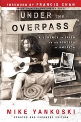 Book cover of Under the Overpass by Mike Yankoski