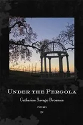 Book cover of Under the Pergola by Catharine Savage Brosman