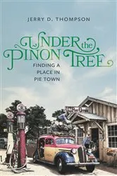 Book cover of Under the Piñon Tree by Jerry D. Thompson