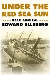 Book cover of Under the Red Sea Sun by Edward Ellsberg