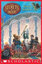 Book cover of Under the Serpent Sea (The Secrets of Droon #12) by Tony Abbott