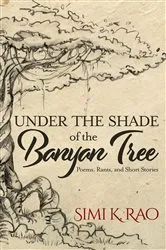 Book cover of Under the Shade of the Banyan Tree by Rao, Simi K.,