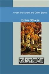 Book cover of Under the Sunset and Other Stories by Bram Stoker