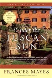 Book cover of Under the Tuscan Sun by Frances Mayes