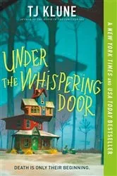 Book cover of Under the Whispering Door by TJ Klune