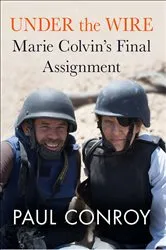 Book cover of Under the Wire by Paul Conroy