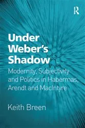 Book cover of Under Weber’s Shadow by Keith Breen