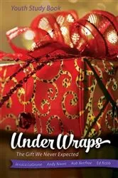 Book cover of Under Wraps Youth Study Book by Jessica LaGrone