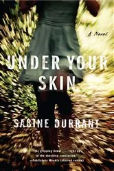 Book cover of Under Your Skin by Sabine Durrant
