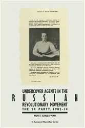Book cover of Undercover Agents in the Russian Revolutionary Movement by Nurit Schleifman