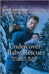 Book cover of Undercover Baby Rescue by Maggie K. Black