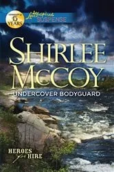 Book cover of Undercover Bodyguard by Shirlee McCoy