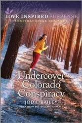 Book cover of Undercover Colorado Conspiracy by Jodie Bailey