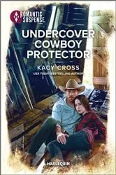 Book cover of Undercover Cowboy Protector by Kacy Cross