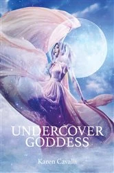 Book cover of Undercover Goddess by Karen Cavalli