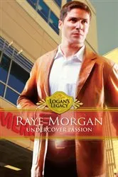 Book cover of Undercover Passion by Raye Morgan