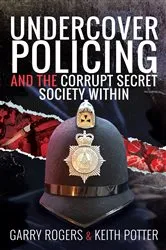 Book cover of Undercover Policing and the Corrupt Secret Society Within by Unknown