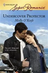Book cover of Undercover Protector by Molly O'Keefe