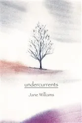 Book cover of undercurrents by Jane Williams