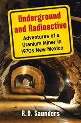 Book cover of Underground and Radioactive by Unknown