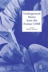 Book cover of Underground Music from the Former USSR by Valeria Tsenova
